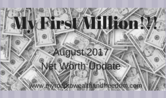 My First Million August 2017 Net worth