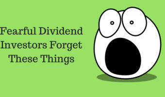 Fearful Dividend Investors Forget